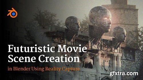 Wingfox – Futuristic Movie Scene Creation in Blender Using Reality Capture