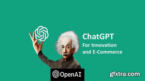 Mastering ChatGPT for E-commerce and Innovation