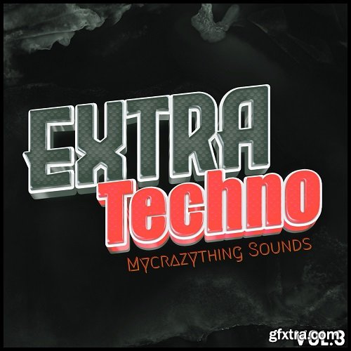 Mycrazything Sounds Extra Techno Vol 3