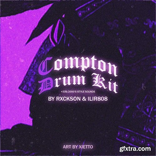 Rxckson & ILIR808 Compton (Drum Kit)