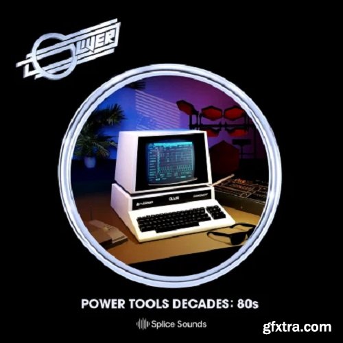 Splice Oliver: Power Tools Decades - 80's