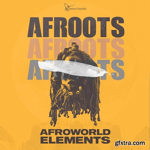 Maestro Sounds Afroots Afroworld Elements