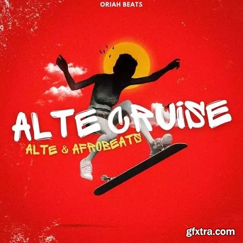 Oriah Beats Alte Cruise Alte and Afrobeats