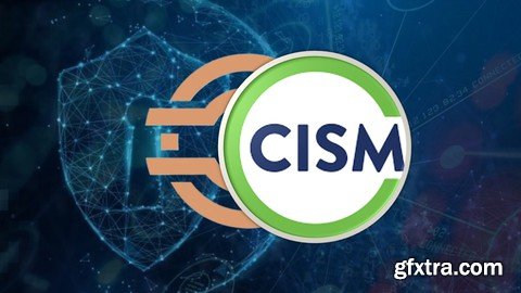 CISM - Certified Information Security Manager Full Training