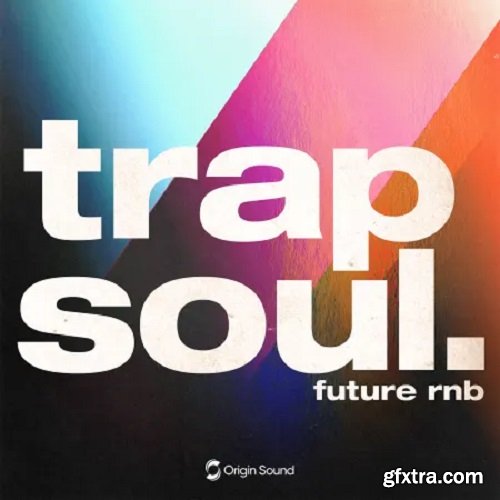 Origin Sound Trap Soul Future RNB