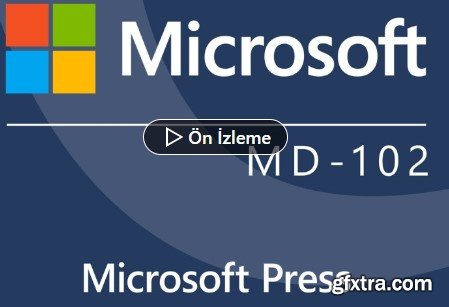 Microsoft 365 Endpoint Administrator Associate (MD-102) Cert Prep: 1 Deploy Windows Client