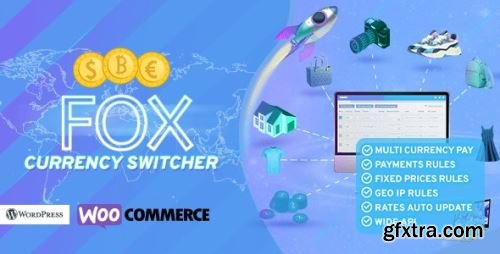 CodeCanyon - FOX - WooCommerce Currency Switcher Professional - Multi Currency [WOOCS] v2.4.1 - 8085217 - Nulled