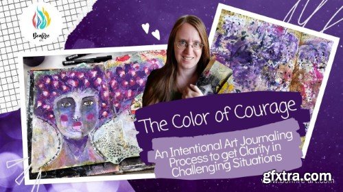 The Color of Courage – Intentional Art Journaling to get Clarity in Challenging Situations