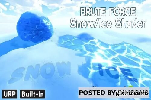 Unity Shaders Brute Force - Snow & Ice Shader v1.3