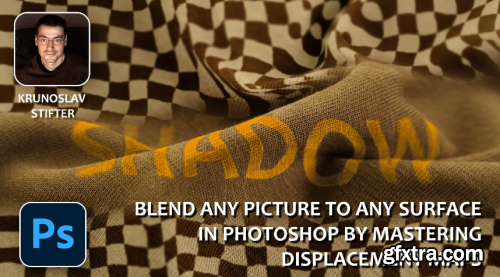 Blend Any Picture To Any Surface In Photoshop By Mastering Displacement Maps