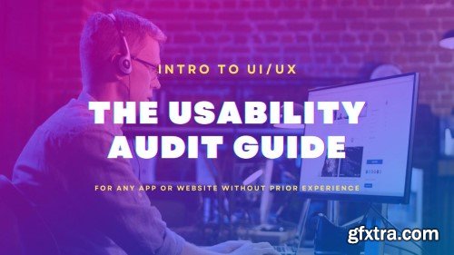 The ﻿Usability Audit guide for any App or Website without prior experience - Intro to UI/UX
