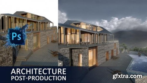 Photoshop - architectural post production and Presentation