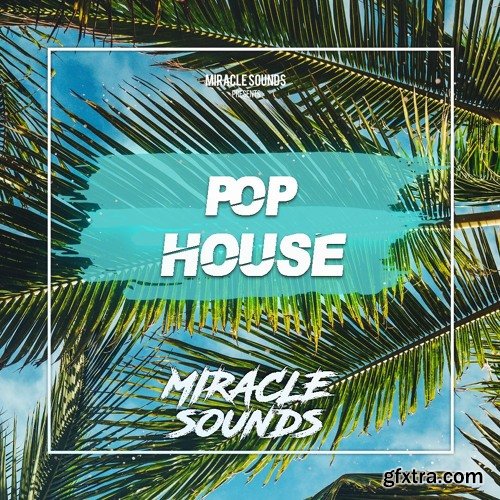 Miracle Sounds Pop House