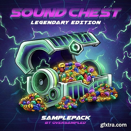 Oversampled Sound Chest for EDM (Legendary Edition)