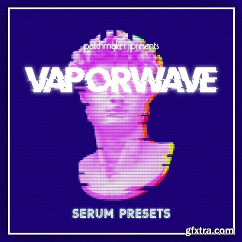 Patchmaker Vaporwave for Serum