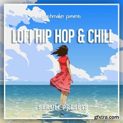 Patchmaker LO-FI Hip-Hop & Chill for Serum