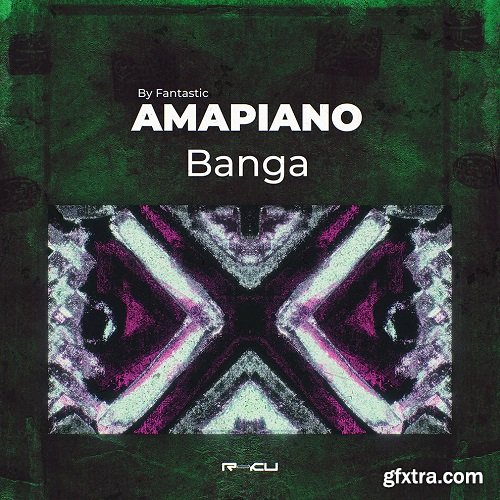 Renraku Amapiano Banga by Fantastic