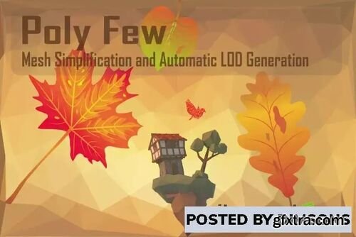 Poly Few | Mesh Simplifier and Auto LOD Generator v7.71