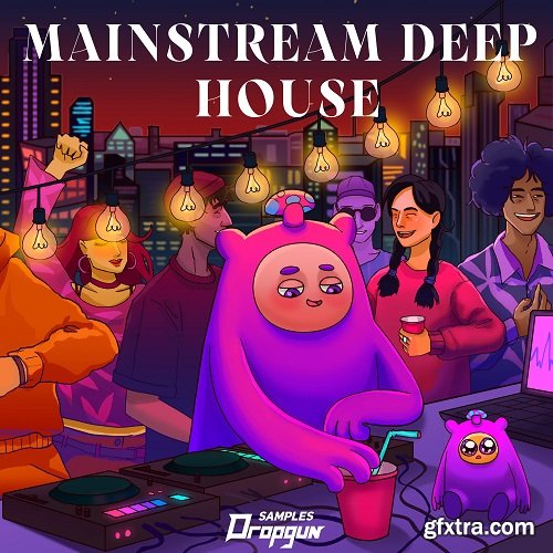 Dropgun Samples Mainstream Deep House