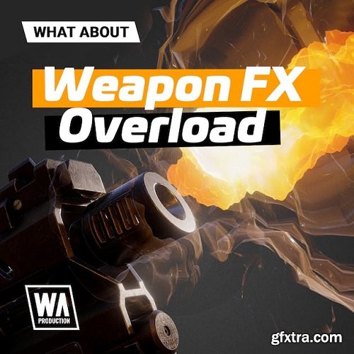 W.A. Production Weapon FX Overload