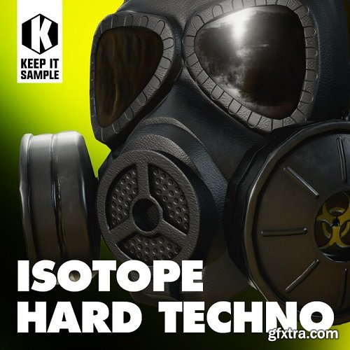 Keep It Sample Isotope Hard Techno