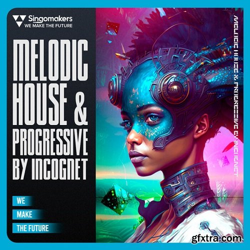 Singomakers Melodic House & Progressive by Incognet