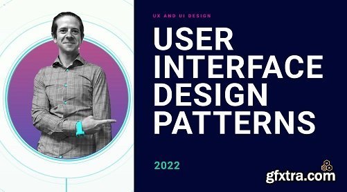 User Interface Design Patterns - taught by a University UX/UI instructor
