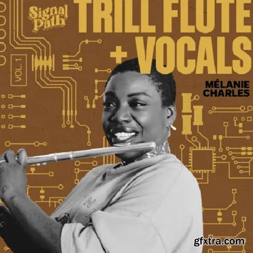 Signal Path Melanie Charles: Trill Flute and Vocals Vol 1