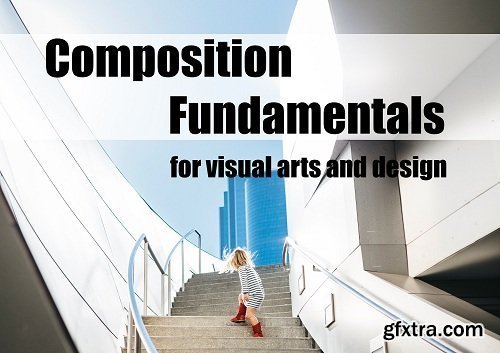 Composition Fundamentals for Art and Design