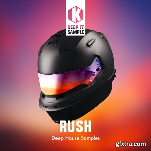 Keep It Sample Rush: Deep House Samples