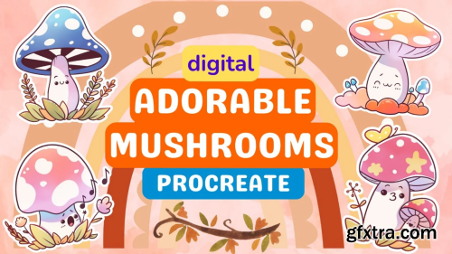 Mushroom Wonderland: Learn to Draw Cheerful and Cute Mushrooms in Procreate