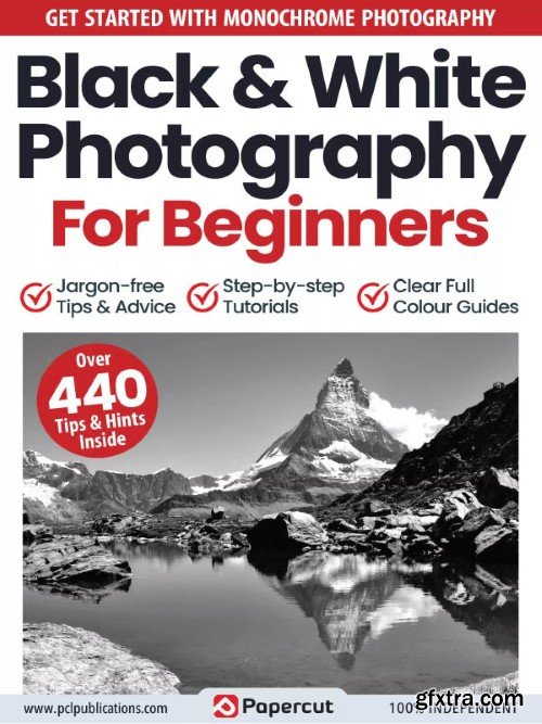 Black &amp; White Photography For Beginners - 16th Edition, 2023