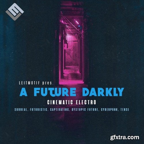 Leitmotif A Future Darkly: Cinematic Electro