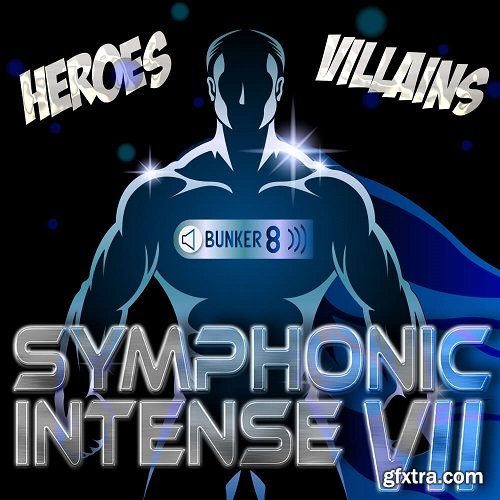 Bunker 8 Symphonic Intense 7 Heroes and Villains