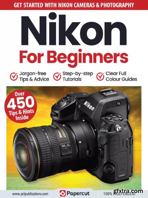 Nikon For Beginners - 16th Edition, 2023