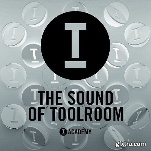 Toolroom Academy The Sound Of Toolroom