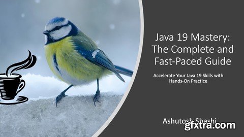 Udemy - Java 19 Mastery: The Complete and Fast-Paced Guide