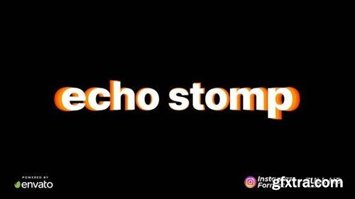 Videohive Echo Stomp Intro 48673632