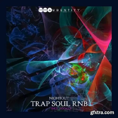 Audentity Records Nightout Trap: Soul Rnb