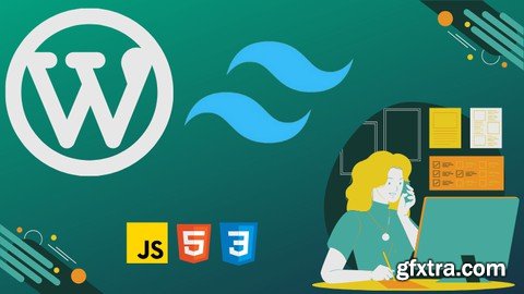 Udemy - Sıfırdan Wordpress Teması Kodluyoruz.  TailwindCSS PHP JS