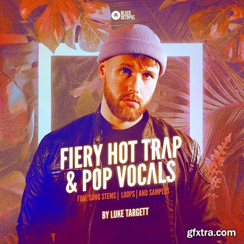 Black Octopus Sound Luke Targett - Fiery Hot Trap & Pop