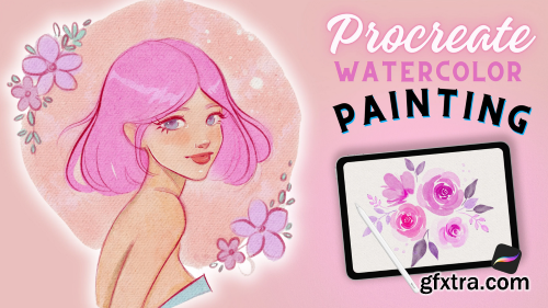 Procreate Watercolor Painting: How to Paint Characters, Watercolor Flowers, Leaves, and more!