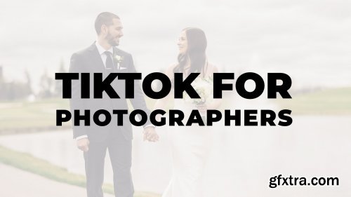 Taylor Jackson - TikTok for Photographers (10K in 2 Weeks)