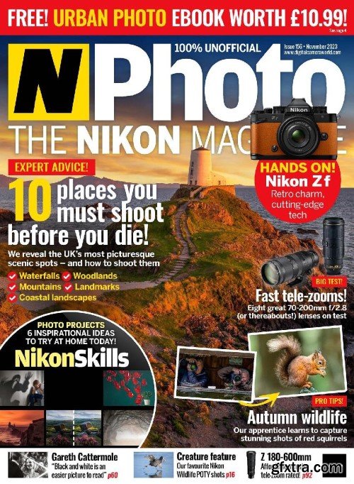 N-Photo the Nikon magazine UK - Issue 156, November 2023