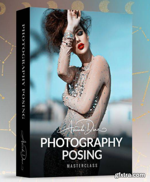 Amanda Diaz - Photography Posing Masterclass