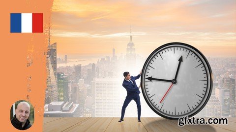 Udemy - Management productivité et organisation : Gestion du temps