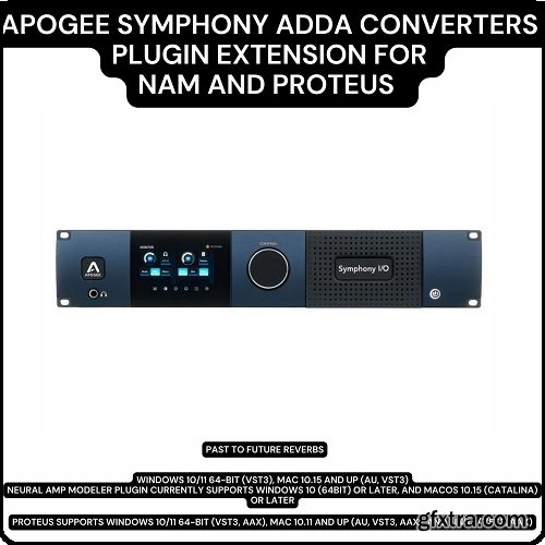 PastToFutureReverbs Apogee Symphony ADDA Converters Plugin Extension for PROTEUS and NAM (AU, VST3, AAX)
