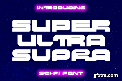 Super Ultra Supra - Futuristic Font SFH3W3X