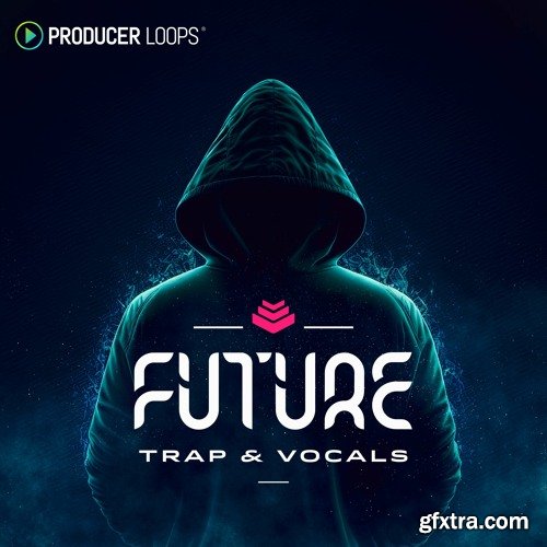 Producer Loops Future Trap and Vocals