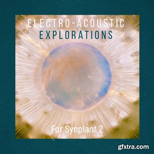 SOUND7 Kymatika Electro-Acoustic Explorations for Synplant 2